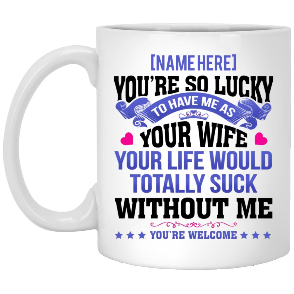 Personalized You're, White, 11 oz. White Mug Personalized You're, White, 11 oz. White Mug