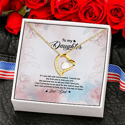 Dad To Daughter If I Was Left With Two Breaths Forever Love Pendant Necklace