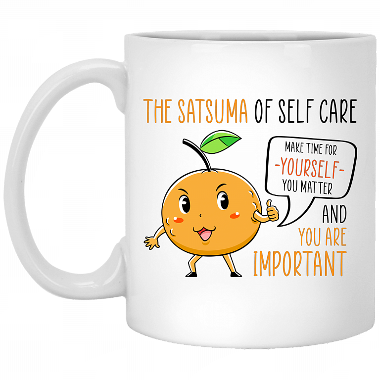 The Satsuma Of Self Care Mandarin Ceramic Coffee Mug - Beer Stein - Water Bottle - Color Changing Mug, White, 11 oz. White Mug