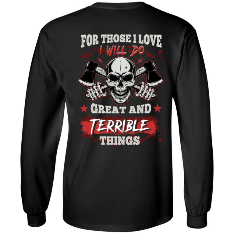 For Those I Love I Will Do Great, Black, Long Sleeve