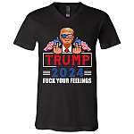 Trump 2024 Trump Fuck Your Feelings Shirt, Black, V-Neck T-Shirt