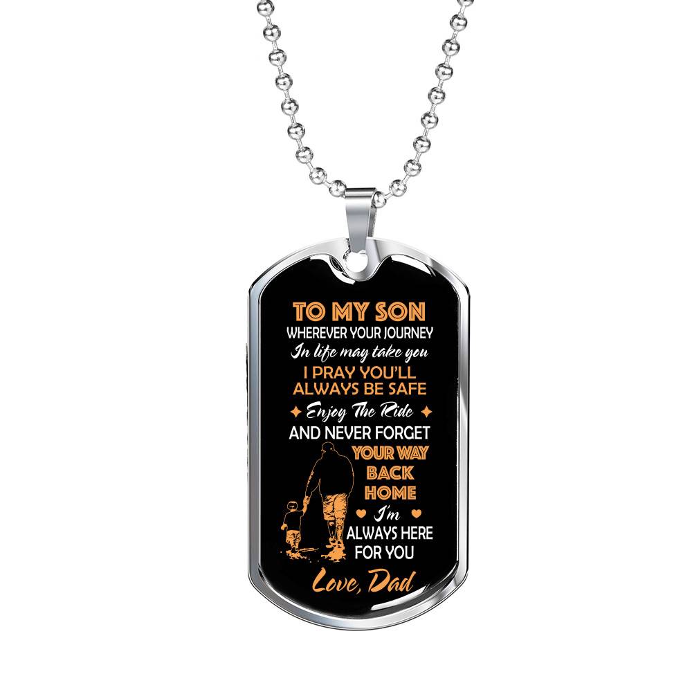 Father and Son to My Son Wherever Your Journey in Life May Take You Dog Tag Pendant Necklace Gifts - Dog Tag (Silver) Father and Son to My Son Wherever Your Journey in Life May Take You Dog Tag Pendant Necklace Gifts - Dog Tag (Silver)