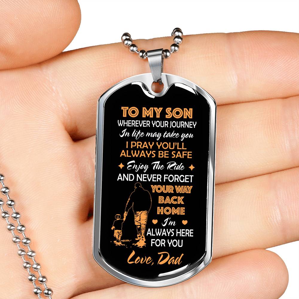 Father and Son to My Son Wherever Your Journey in Life May Take You Dog Tag Pendant Necklace Gifts - Dog Tag (Silver) Father and Son to My Son Wherever Your Journey in Life May Take You Dog Tag Pendant Necklace Gifts - Dog Tag (Silver)