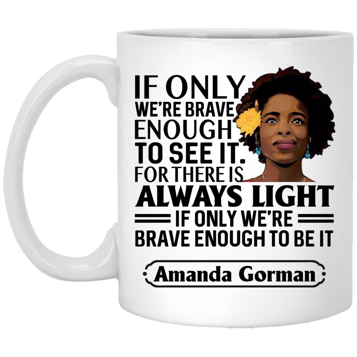 If Only We're Are Brave Enough, White, 11 oz. White Mug If Only We're Are Brave Enough, White, 11 oz. White Mug