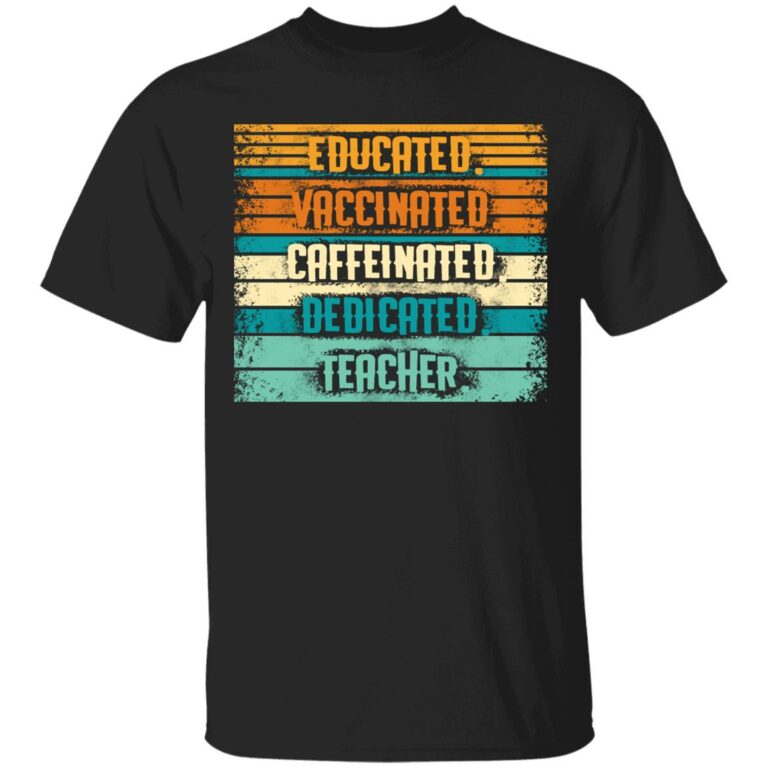 Educated Vaccinated Caffeinated T-Shirt, Black, Unisex T-Shirt