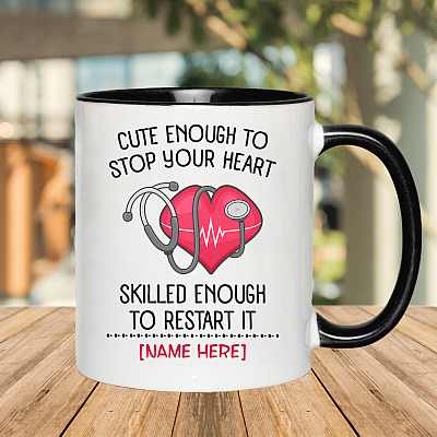 Alternative view of Personalized Nurse Heart Accent Mug - Cute Enough To Stop Your Heart Skilled Enough To Restart It Mug
