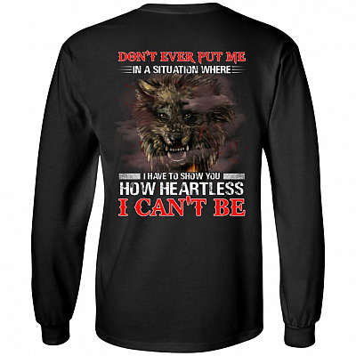 Don't Ever Put Me In A Situation, Black, Long Sleeve