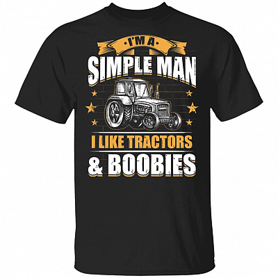 I'm A Simple Man I Like Tractors, Black, Unisex T-Shirt