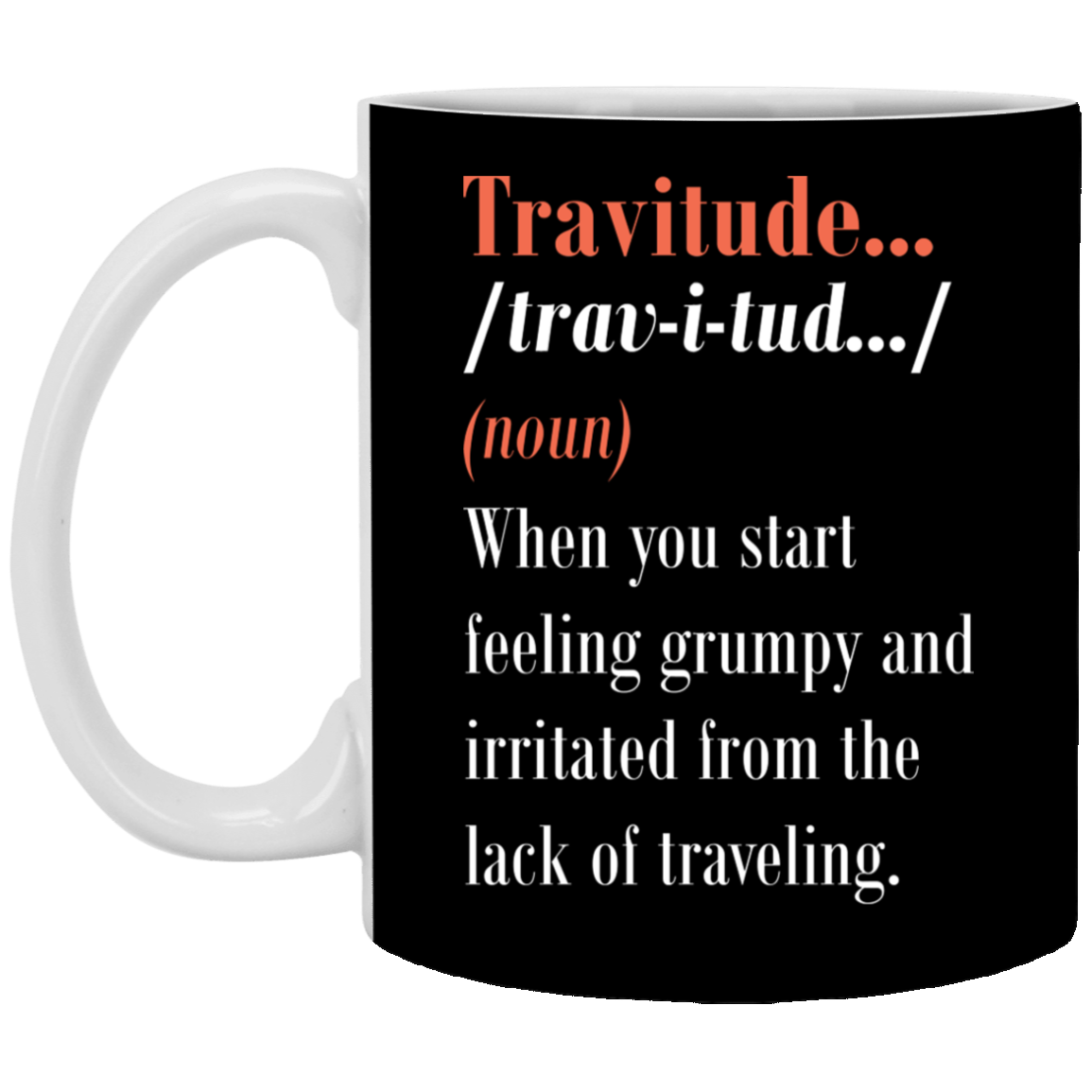 Travitude Definition Wanderlust World Travel Ceramic Coffee Mug - Beer Stein - Water Bottle - Color Changing Mug, Black, 11 oz. White Mug Travitude Definition Wanderlust World Travel Ceramic Coffee Mug - Beer Stein - Water Bottle - Color Changing Mug, Black, 11 oz. White Mug