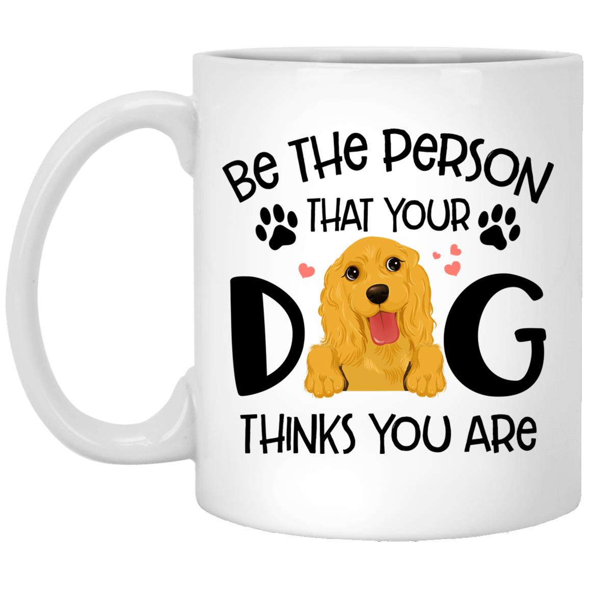 Be The Person, White, 11 oz. White Mug Be The Person, White, 11 oz. White Mug
