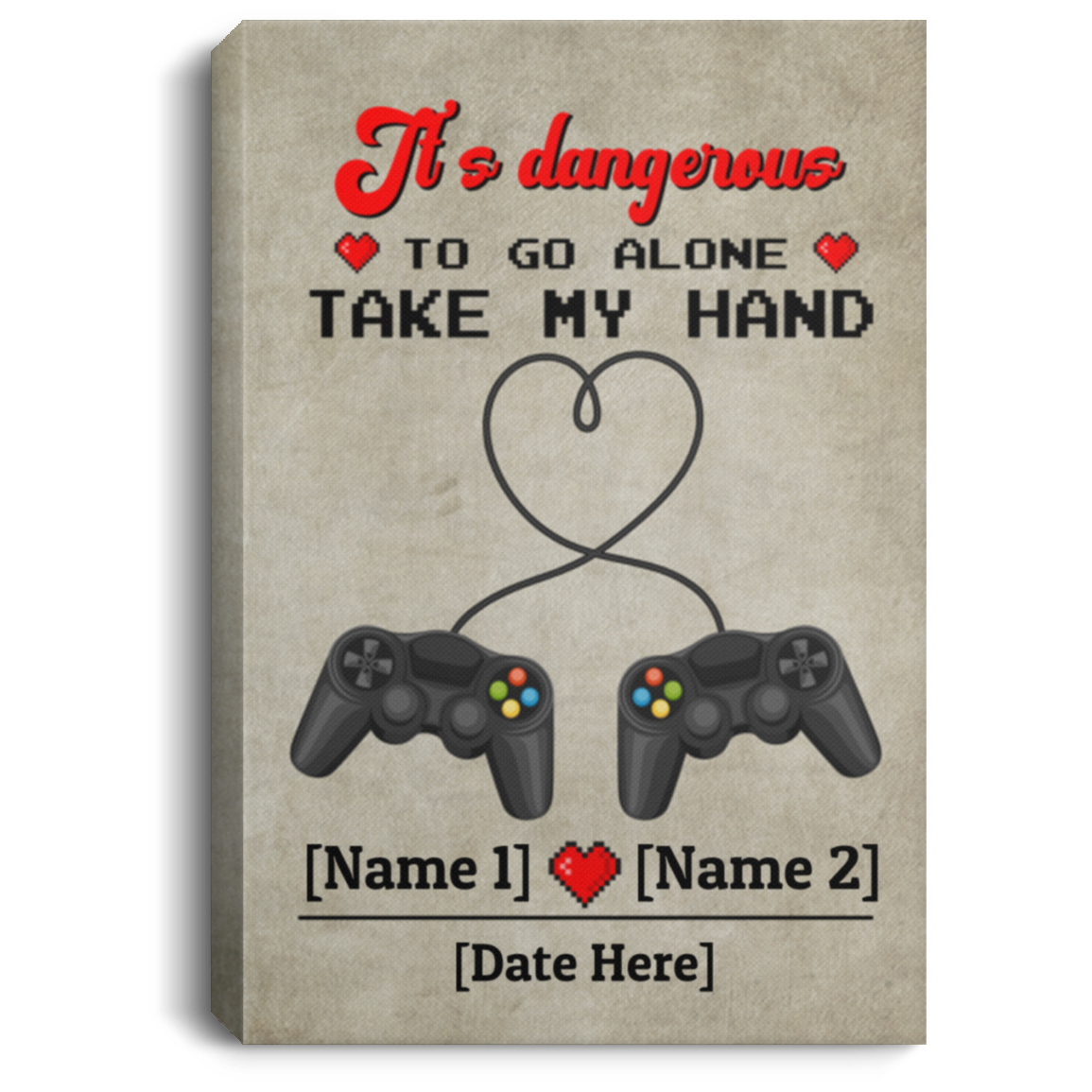 Personalized Couple Gaming It's Dangerous To Go Alone Take My Hand Wrapped Framed Canvas - Unframed Poster, White, 0.75'' Framed Canvas