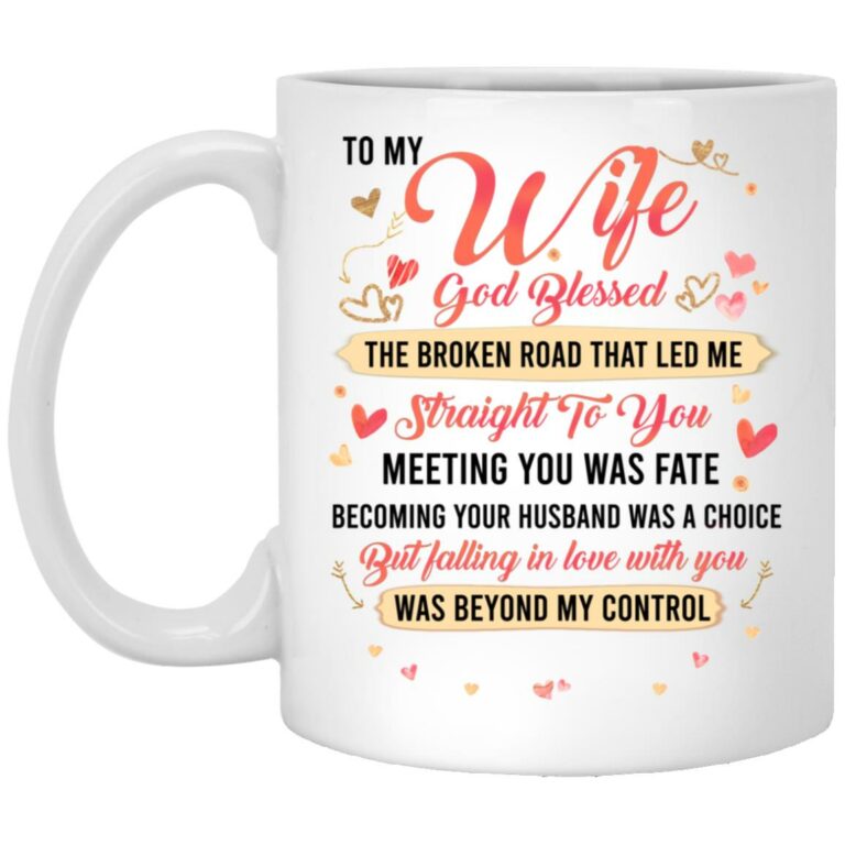 to my wife, White, 11 oz. White Mug