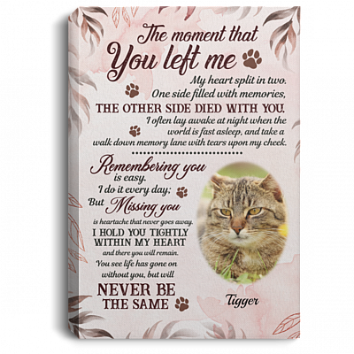 Personalized Photo The Moment That You Left Me My Heart Split In Two Loss of Dog Framed Canvas - Unframed Poster, White, 0.75'' Framed Canvas