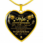 To My Wife Always Remember You Are Special You Light Up My World Love Your Trucker Heart Pendant Necklace - Heart Luxury Necklace (Gold Plated)