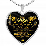 To My Wife Always Remember You Are Special You Light Up My World Love Your Trucker Heart Pendant Necklace - Heart Luxury Necklace (Silver)