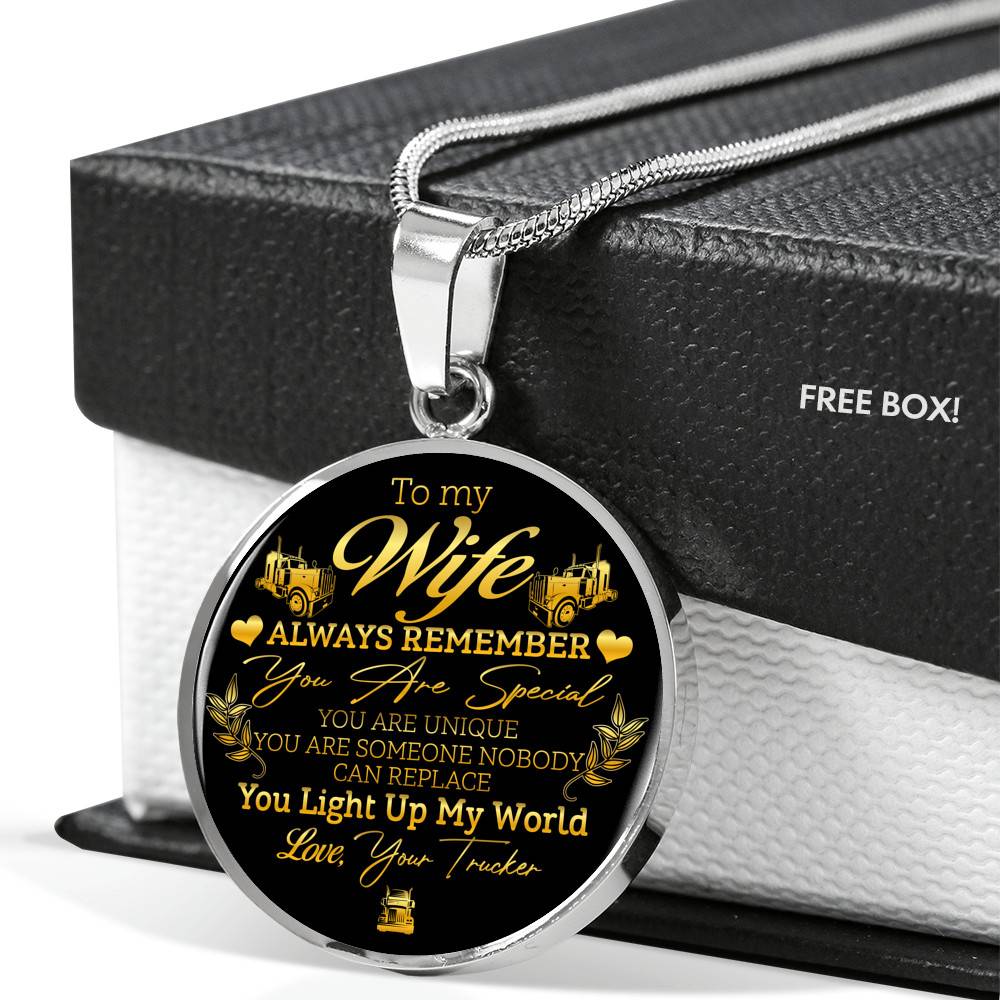 To My Wife Always Remember You Are Special You Light Up My World Love Your Trucker Circle Pendant Necklace - Circle Luxury Necklace (Silver)