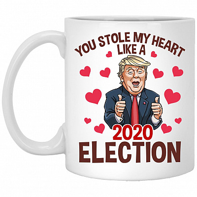 You Stole My Heart 2020 Election, White, 11 oz. White Mug