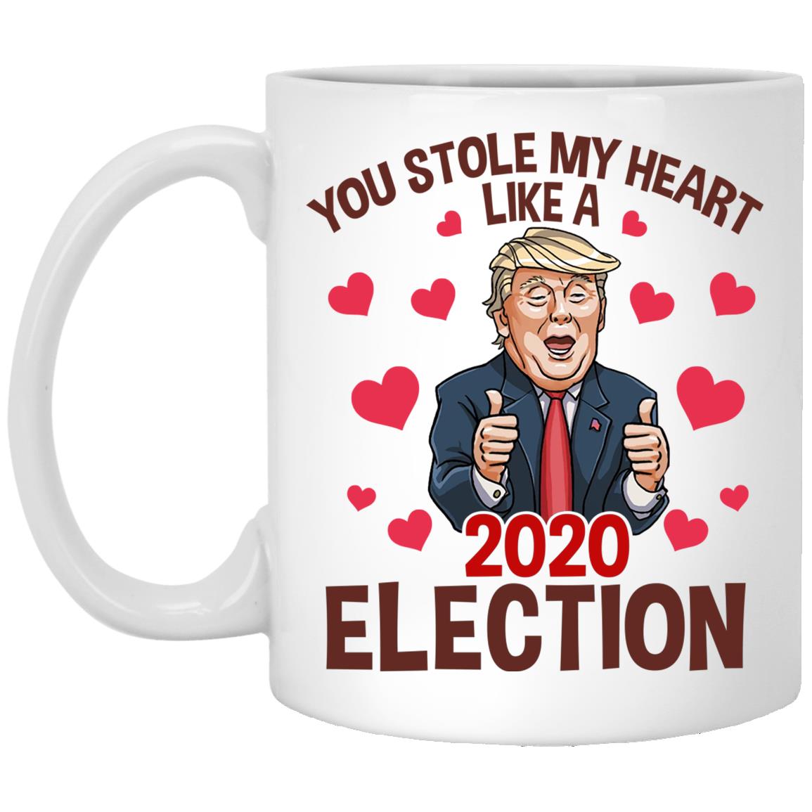 You Stole My Heart 2020 Election, White, 11 oz. White Mug You Stole My Heart 2020 Election, White, 11 oz. White Mug