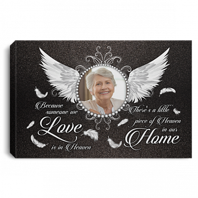 Personalized Photo Because Someone We Love Is In Heaven Memorial Framed Canvas - Unframed Poster, White, 0.75'' Framed Canvas