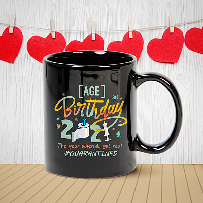Alternative view of Personalized Birthday 2021 The Year When Shit Got Real Ceramic Coffee Mug - Water Bottle - Beer Stein