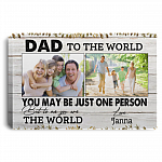 Custom Photo Father's Day Framed Canvas - Dad To Me You Are The World Unframed Poster, White, 0.75'' Framed Canvas Custom Photo Father's Day Framed Canvas - Dad To Me You Are The World Unframed Poster, White, 0.75'' Framed Canvas