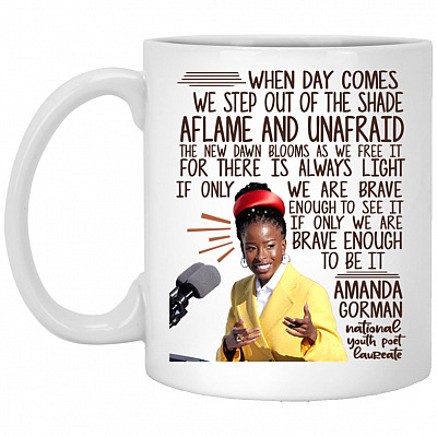 Amanda Gorman Inauguration Poem Mug, White, 11 oz. White Mug