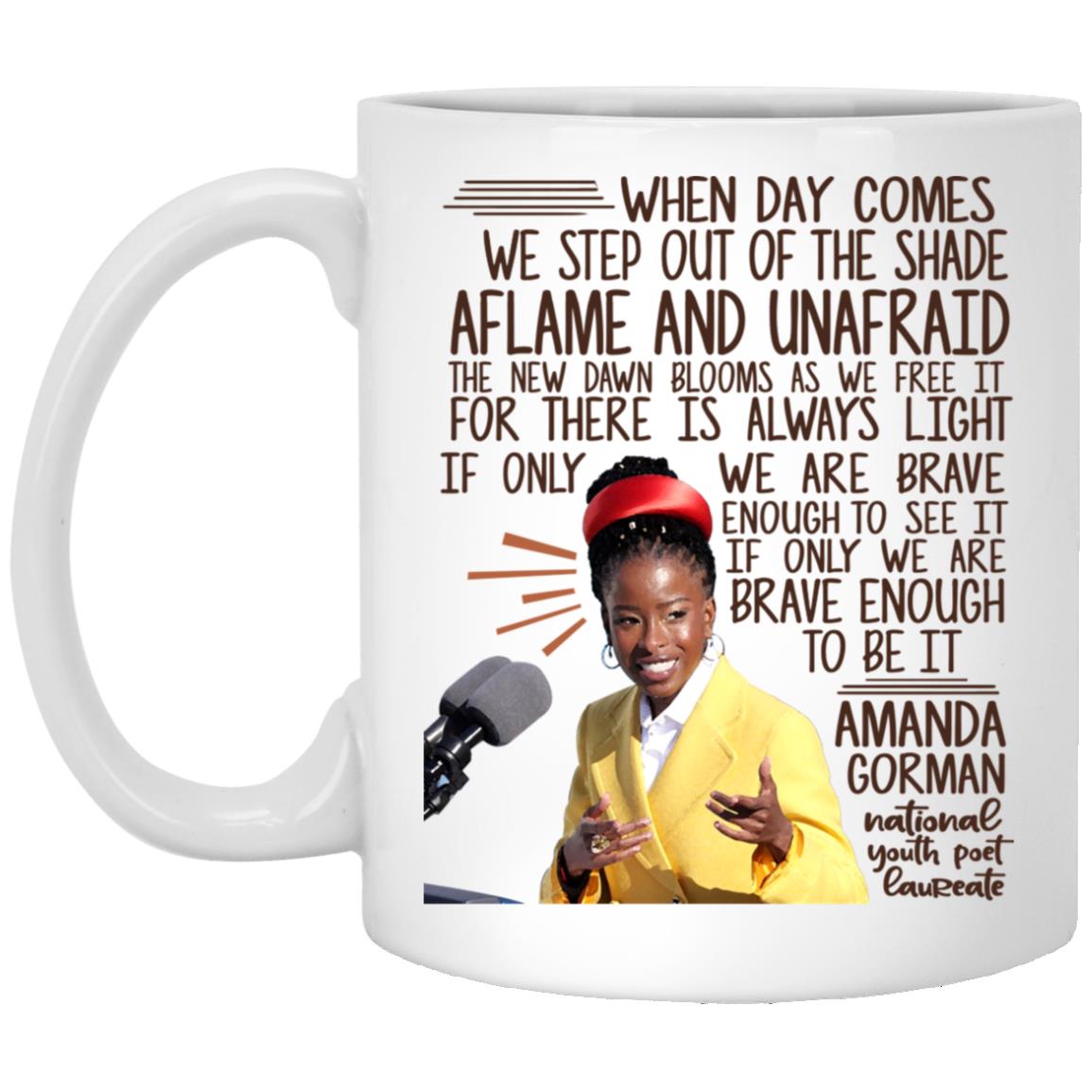Amanda Gorman Inauguration Poem  Mug, White, 11 oz. White Mug Amanda Gorman Inauguration Poem Mug, White, 11 oz. White Mug