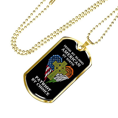 Irish By Blood American By Birth Patriot By Choice Dog Tag Pendant Necklace - Dog Tag (Gold Plated)