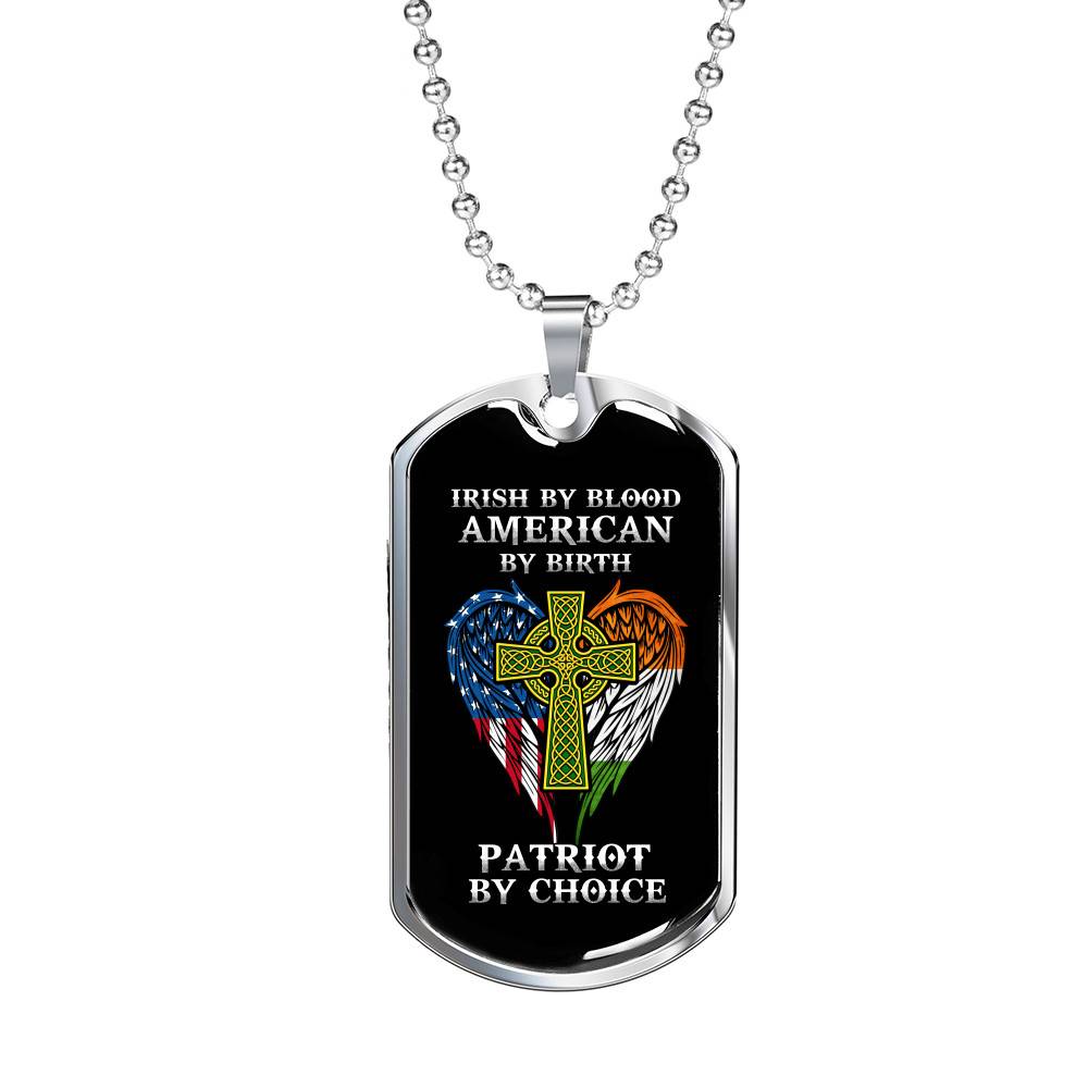 Irish By Blood American By Birth Patriot By Choice Dog Tag Pendant Necklace - Dog Tag (Silver) Irish By Blood American By Birth Patriot By Choice Dog Tag Pendant Necklace - Dog Tag (Silver)