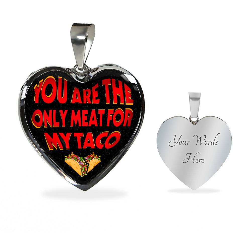 My Love You Are The Only Meat For My Taco Couple In Love Valentine's Taco Meme Quote Heart Pendant Necklace - Heart Luxury Necklace (Silver) My Love You Are The Only Meat For My Taco Couple In Love Valentine's Taco Meme Quote Heart Pendant Necklace - Heart Luxury Necklace (Silver)