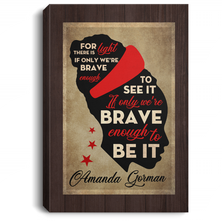 Amanda Gorman the Hill We Climb Poet - For There Is the Light Women Empowerment Feminist Framed Canvas Prints - Unframed Poster, White, 0.75'' Framed Canvas