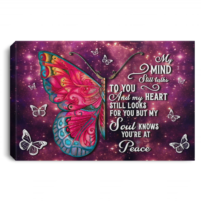 My Mind Still Talks to You and My Heart Still Looks for You but My Soul Knows Framed Canvas - Unframed Poster, White, 0.75'' Framed Canvas
