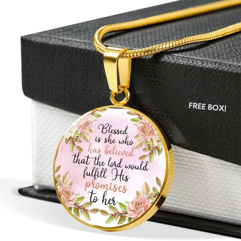Blessed Is She Who Had Believed That The Lord Would Fulfill His Promises To Her Circle Pendant Necklace - Circle Luxury Necklace (Gold Plated)