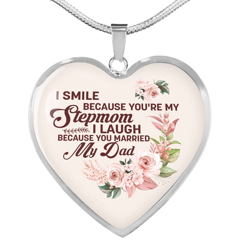 I Smile Because You're My Step Mom I Laugh Because You Married My Dad Heart Pendant Necklace Gifts - Heart Luxury Necklace (Silver) I Smile Because You're My Step Mom I Laugh Because You Married My Dad Heart Pendant Necklace Gifts - Heart Luxury Necklace (Silver)