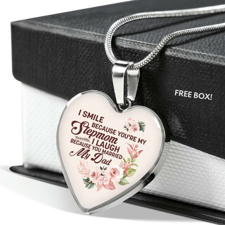 I Smile Because You're My Step Mom I Laugh Because You Married My Dad Heart Pendant Necklace Gifts - Heart Luxury Necklace (Silver)