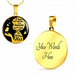 I Love The Women I've Become Becasue I Fought To Become Her Circle Pendant Necklace - Circle Luxury Necklace (Gold Plated)