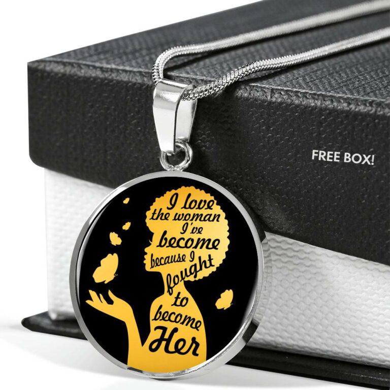 I Love The Women I've Become Becasue I Fought To Become Her Circle Pendant Necklace - Circle Luxury Necklace (Silver)