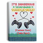 Personalized It's Dangerous To Go Alone Take My Hand Gamer Couple Framed Canvas - Unframed Poster, White, 0.75'' Framed Canvas Personalized It's Dangerous To Go Alone Take My Hand Gamer Couple Framed Canvas - Unframed Poster, White, 0.75'' Framed Canvas