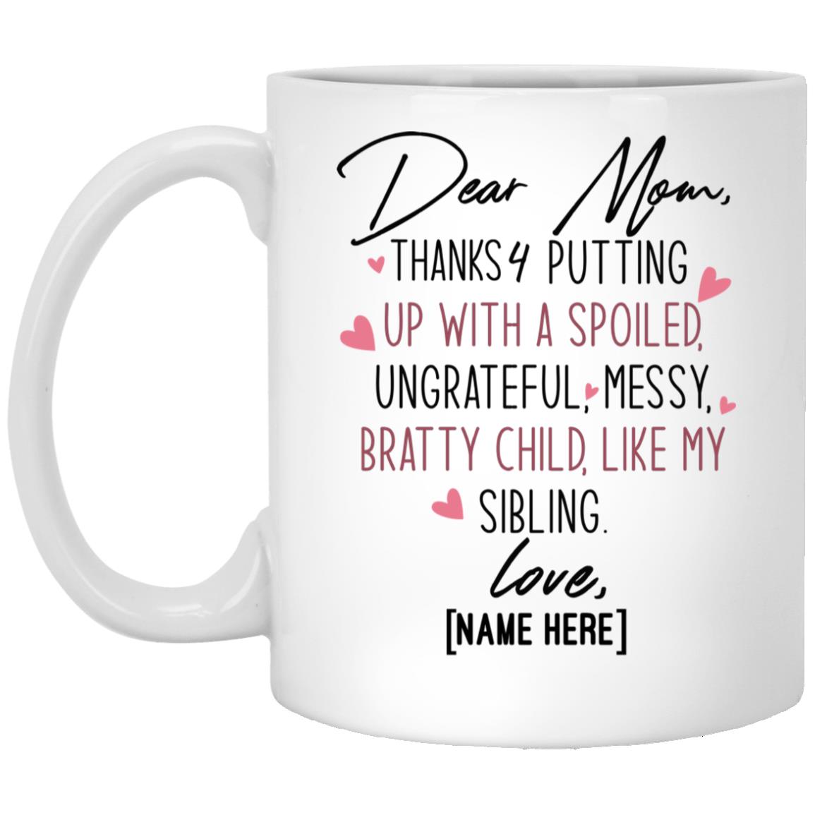 mom mug, White, 11 oz. White Mug mom mug, White, 11 oz. White Mug