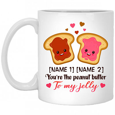 Personalized You Are The Peanut Butter To My Jelly Coffee Mug - Funny Valentine's Day Gift For Her, White, 11 oz. White Mug