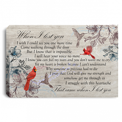 When I Lost You I Wish I Could See You One More Time Come Walking Through The Door Framed Canvas - Unframed Poster, White, 0.75'' Framed Canvas