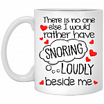 There Is No One Else I Would Rather, White, 11 oz. White Mug