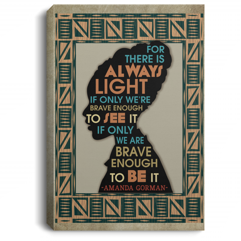 For There Is Always Light If Only We're Brave Enough Amanda Gorman Framed Canvas Prints - Unframed Poster, White, 0.75'' Framed Canvas