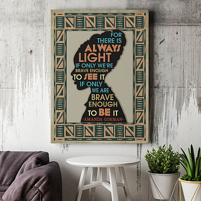Alternative view of For There Is Always Light If Only We're Brave Enough Amanda Gorman Framed Canvas Prints - Unframed Poster