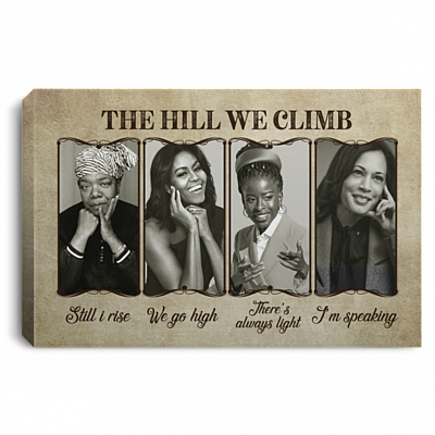 The Hill We Climb Maya Angelou Michelle Obama Amanda Gorman Feminist Black Women Framed Canvas - Unframed Poster, White, 0.75'' Framed Canvas