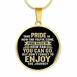 Graduation Gifts Take Pride in How Far You've Come Have Faith in How Far You Can Go Circle Pendant Necklace - Circle Luxury Necklace (Gold Plated)