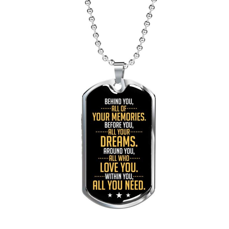 Behind You All of Your Memories Before You All of Your Dreams Dog Tag Pendant Necklace Gifts for Men - Dog Tag (Silver)