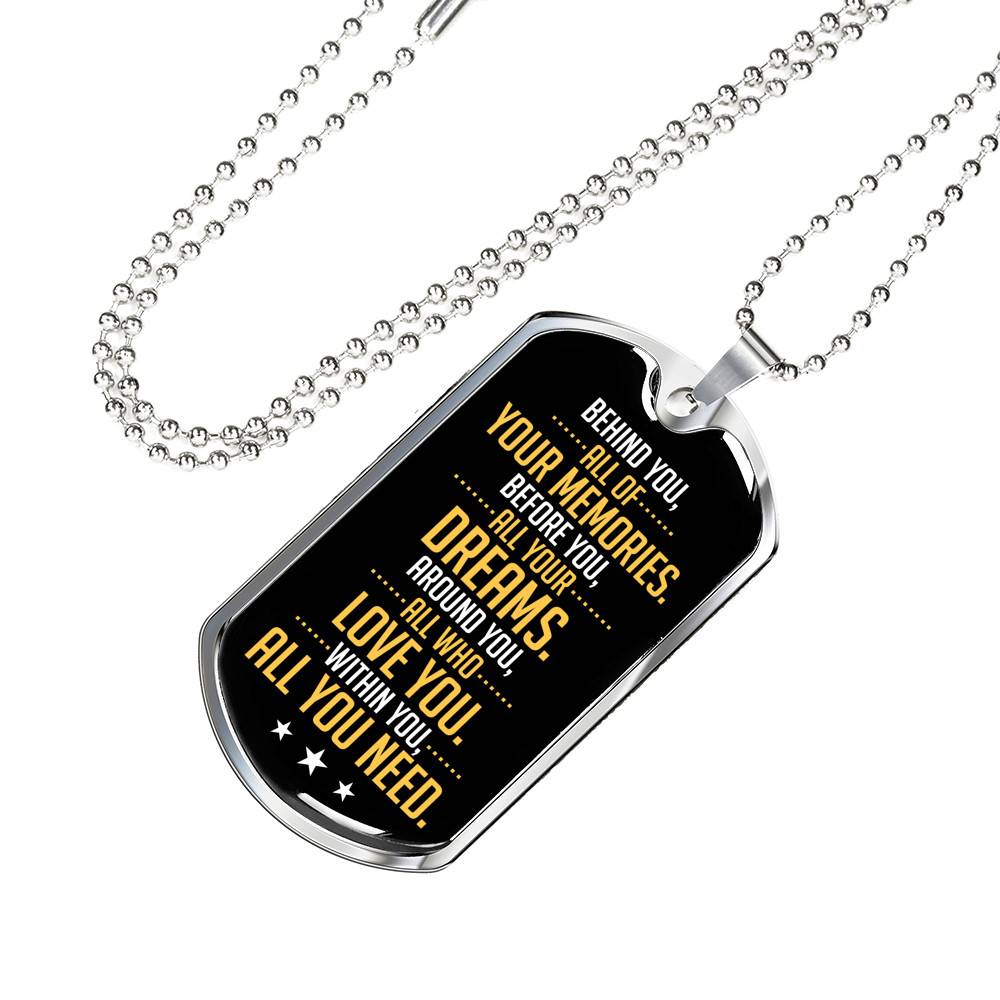 Behind You All of Your Memories Before You All of Your Dreams Dog Tag Pendant Necklace Gifts for Men - Dog Tag (Silver)