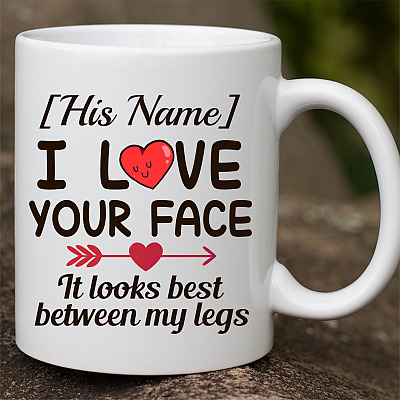 Alternative view of Personalized I Love Your Face Mug It Looks Best Between My Legs - Funny Naughty Valentine Gift for Him Ceramic Coffee Mug