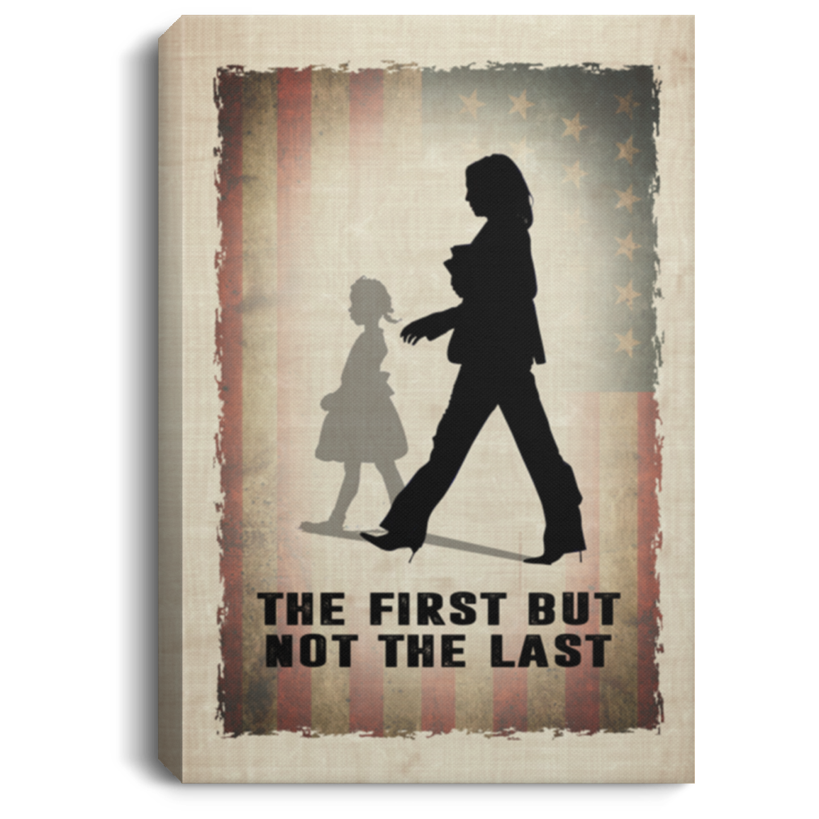 The First But Not The Last Kamala Harris Framed Canvas - Unframed Poster - Kamala Harris Quote Poster, White, 0.75'' Framed Canvas The First But Not The Last Kamala Harris Framed Canvas - Unframed Poster - Kamala Harris Quote Poster, White, 0.75'' Framed Canvas